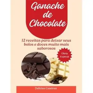 Ganache de Chocolate - As melhores receitas