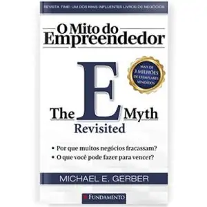O Mito do Empreendedor
