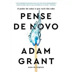 Pense de novo: O poder de saber o que você não sabe 