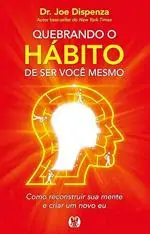 Quebrando o hábito de ser você mesmo