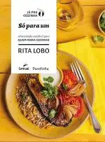 Só para um - alimentação saudável para quem mora sozinho