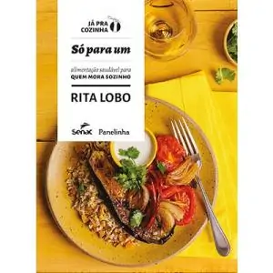 Só para um - alimentação saudável para quem mora sozinho